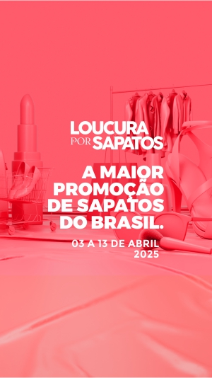 Loucura por Sapatos ABRIL